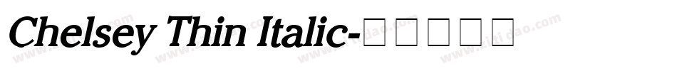 Chelsey Thin Italic字体转换